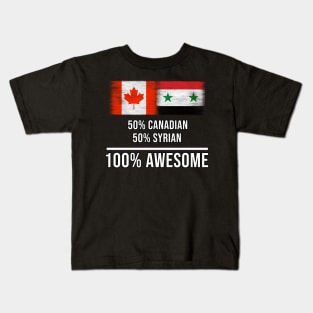 50% Canadian 50% Syrian 100% Awesome - Gift for Syrian Heritage From Syria Kids T-Shirt